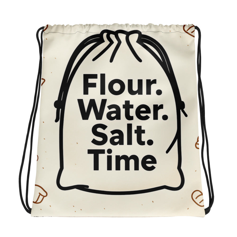 Flour. Water. Salt. Time. | Drawstring bag Bags & Accessories > Drawstring Bags ZomaModa