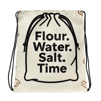 Flour. Water. Salt. Time. | Drawstring bag Bags & Accessories > Drawstring Bags ZomaModa