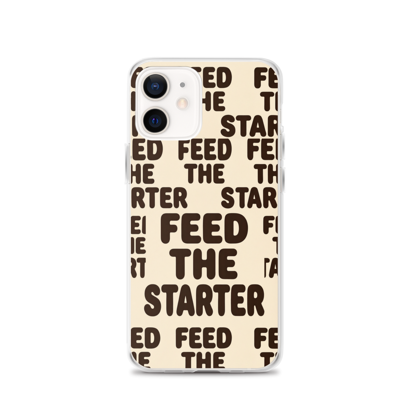 Feed the Starter Repeating Text Clear Case for iPhone® iPhone 12 Bags & Accessories > Phone Cases ZomaModa