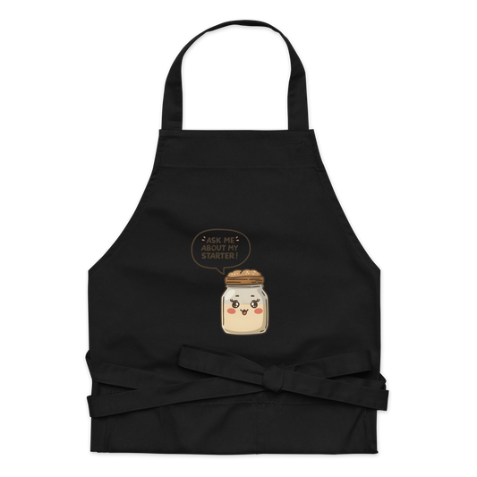 Ask Me About My Starter | Interactive Baker Apron Black Kitchen & Baking Gear > Aprons ZomaModa