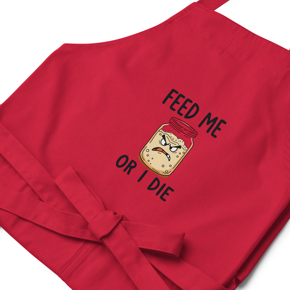 Feed Me Or I Die | Sourdough Starter Apron Kitchen & Baking Gear > Aprons ZomaModa