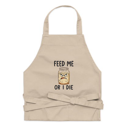 Feed Me Or I Die | Sourdough Starter Apron Rope Kitchen & Baking Gear > Aprons ZomaModa