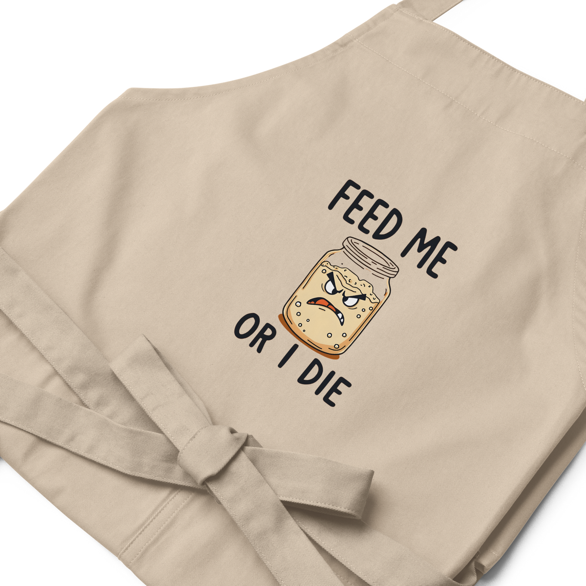 Feed Me Or I Die | Sourdough Starter Apron Kitchen & Baking Gear > Aprons ZomaModa