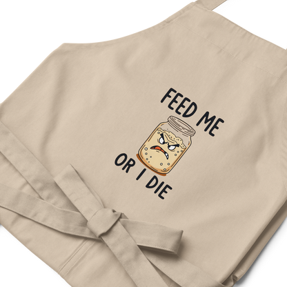 Feed Me Or I Die | Sourdough Starter Apron Kitchen & Baking Gear > Aprons ZomaModa