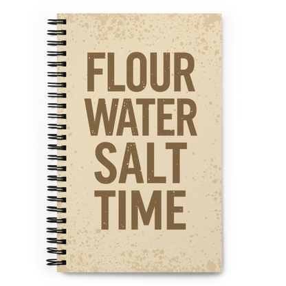Flour, Water, Salt, Time | Spiral notebook Default Title Stationery & Gifts > Notebooks & Journals ZomaModa