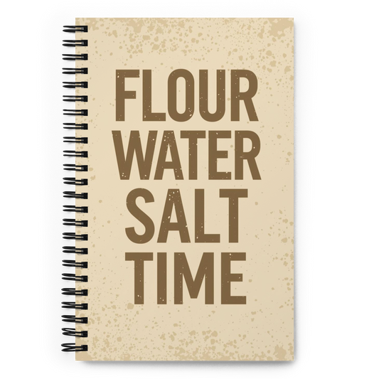 Flour, Water, Salt, Time | Spiral notebook Default Title Stationery & Gifts > Notebooks & Journals ZomaModa