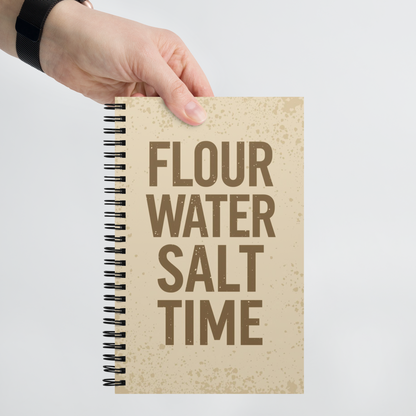Flour, Water, Salt, Time | Spiral notebook Stationery & Gifts > Notebooks & Journals ZomaModa