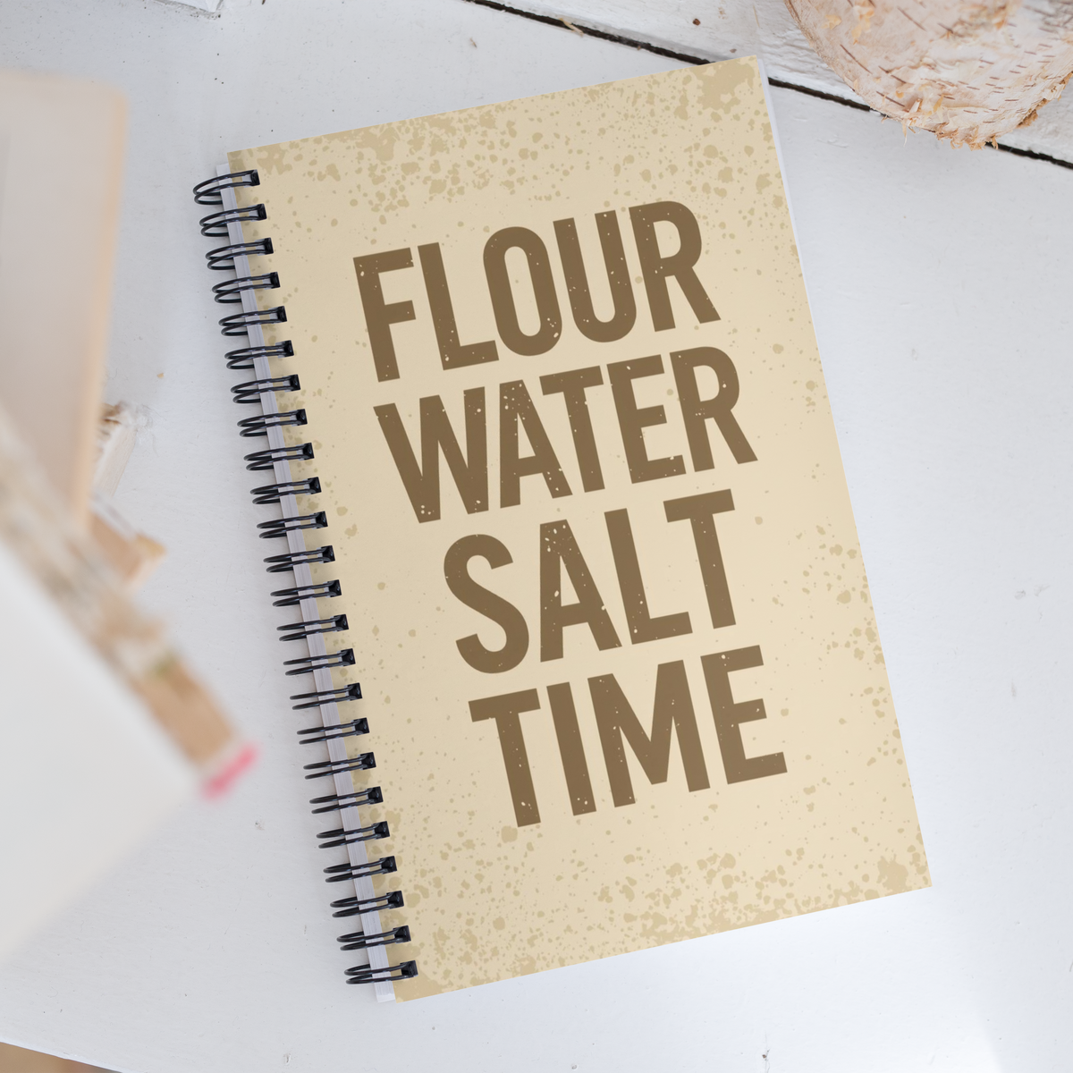 Flour, Water, Salt, Time | Spiral notebook Stationery & Gifts > Notebooks & Journals ZomaModa