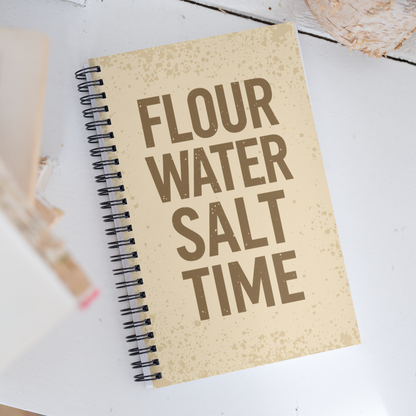 Flour, Water, Salt, Time | Spiral notebook Stationery & Gifts > Notebooks & Journals ZomaModa
