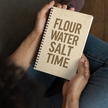 Flour, Water, Salt, Time | Spiral notebook Stationery & Gifts > Notebooks & Journals ZomaModa