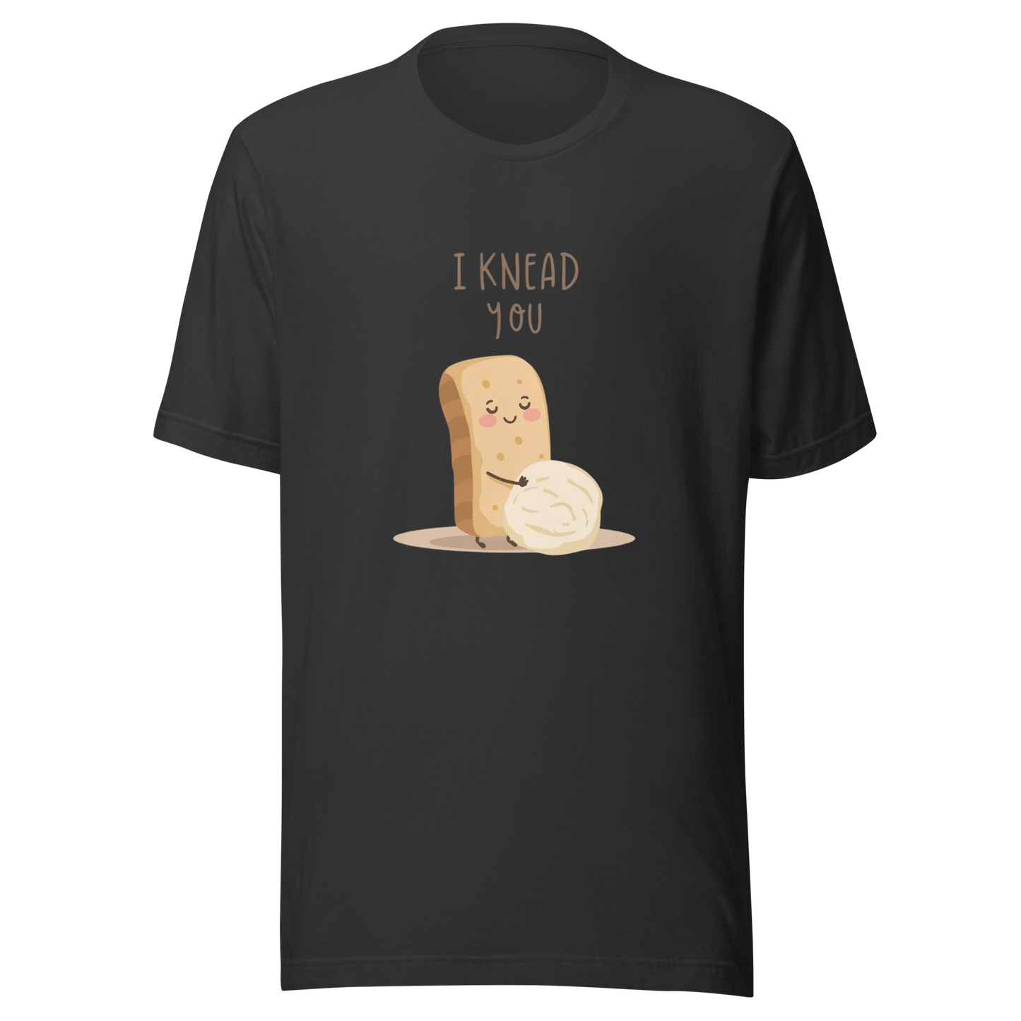I Knead You | Unisex t-shirt Dark Grey Apparel > T-Shirts ZomaModa