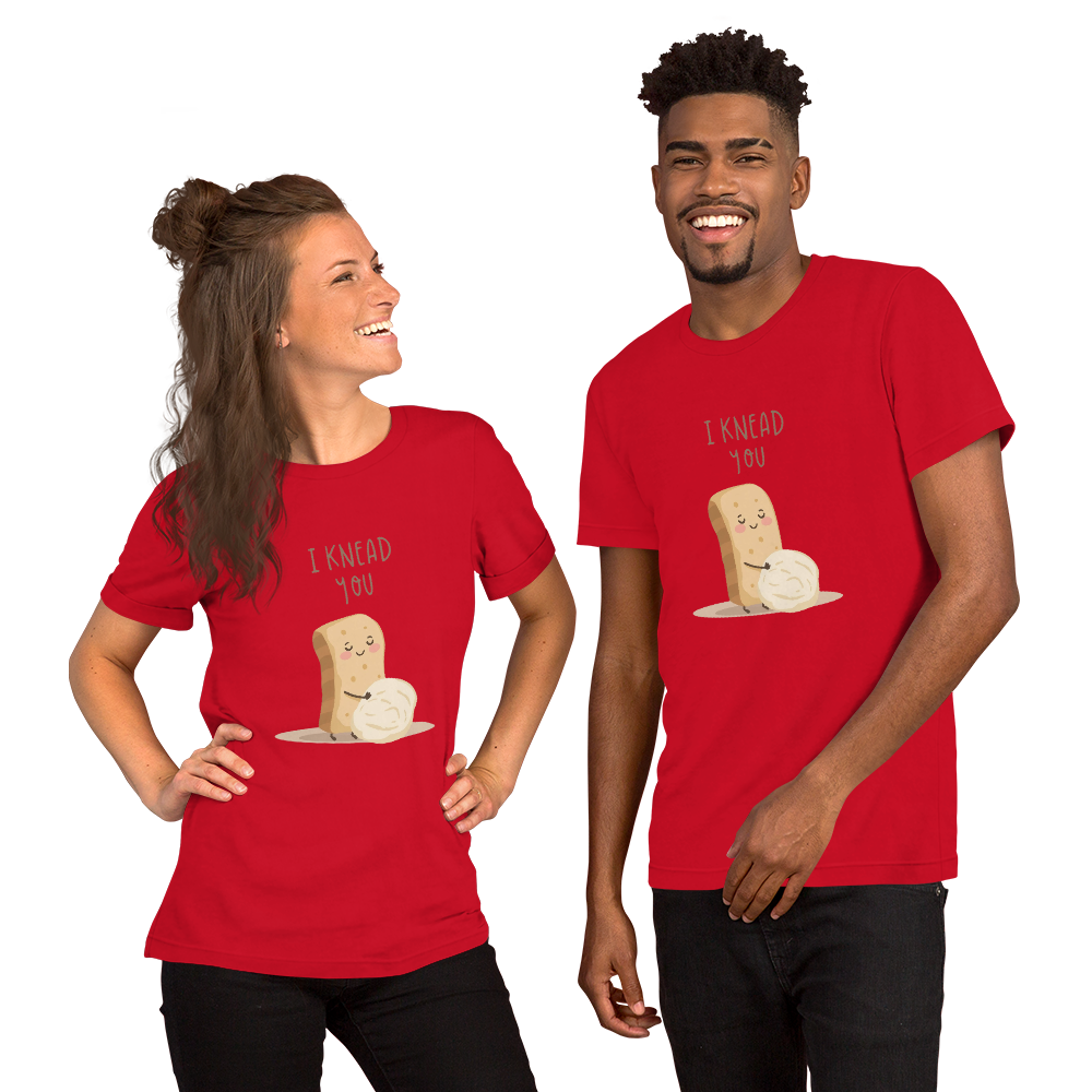 I Knead You | Unisex t-shirt Apparel > T-Shirts ZomaModa