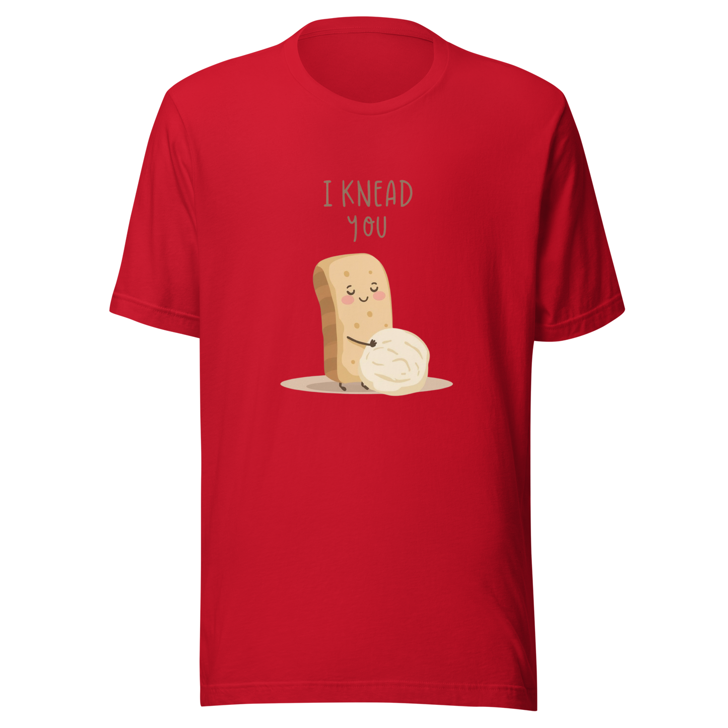 I Knead You | Unisex t-shirt Red Apparel > T-Shirts ZomaModa