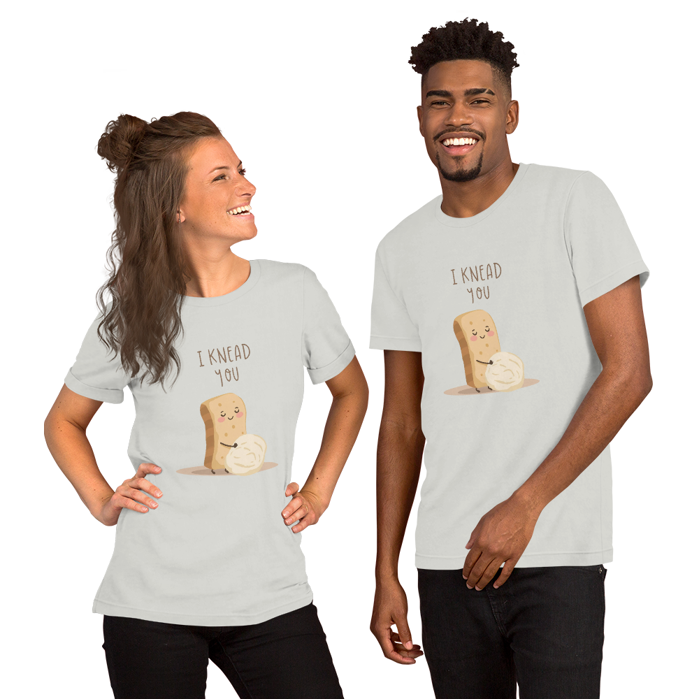 I Knead You | Unisex t-shirt Apparel > T-Shirts ZomaModa