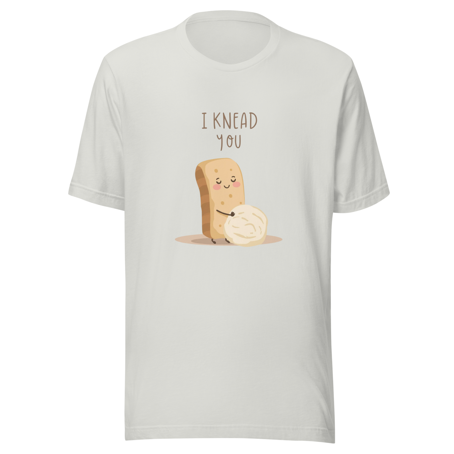 I Knead You | Unisex t-shirt Silver Apparel > T-Shirts ZomaModa