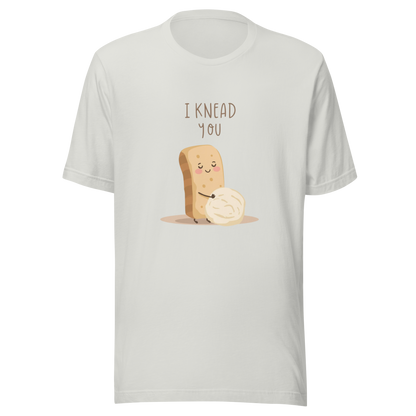 I Knead You | Unisex t-shirt Silver Apparel > T-Shirts ZomaModa