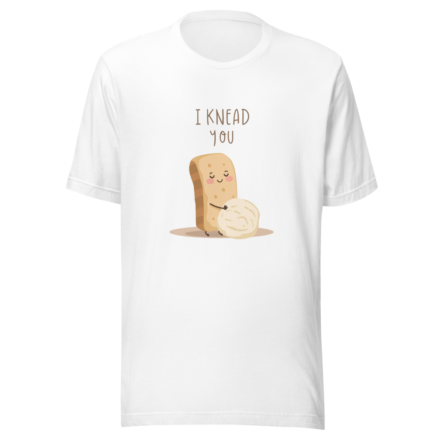I Knead You | Unisex t-shirt White Apparel > T-Shirts ZomaModa