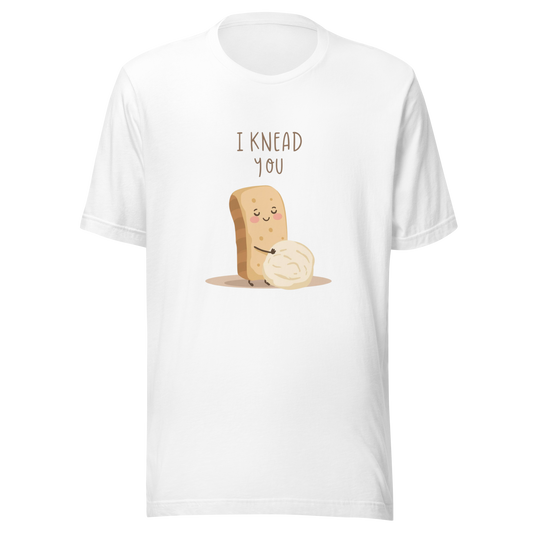 I Knead You | Unisex t-shirt White Apparel > T-Shirts ZomaModa